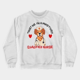 Qualified Nurse Pawsitively Crewneck Sweatshirt